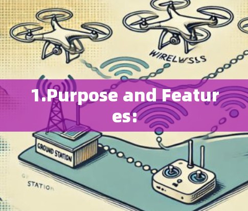 1.Purpose and Features: