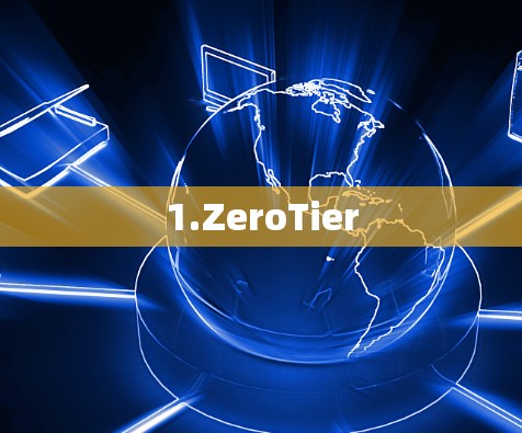 1.ZeroTier
